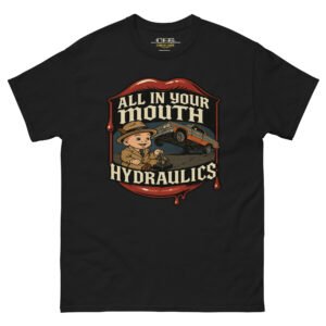Classic All In Your Mouth Hydraulics by CFG *Limited Edition* Mens T shirt