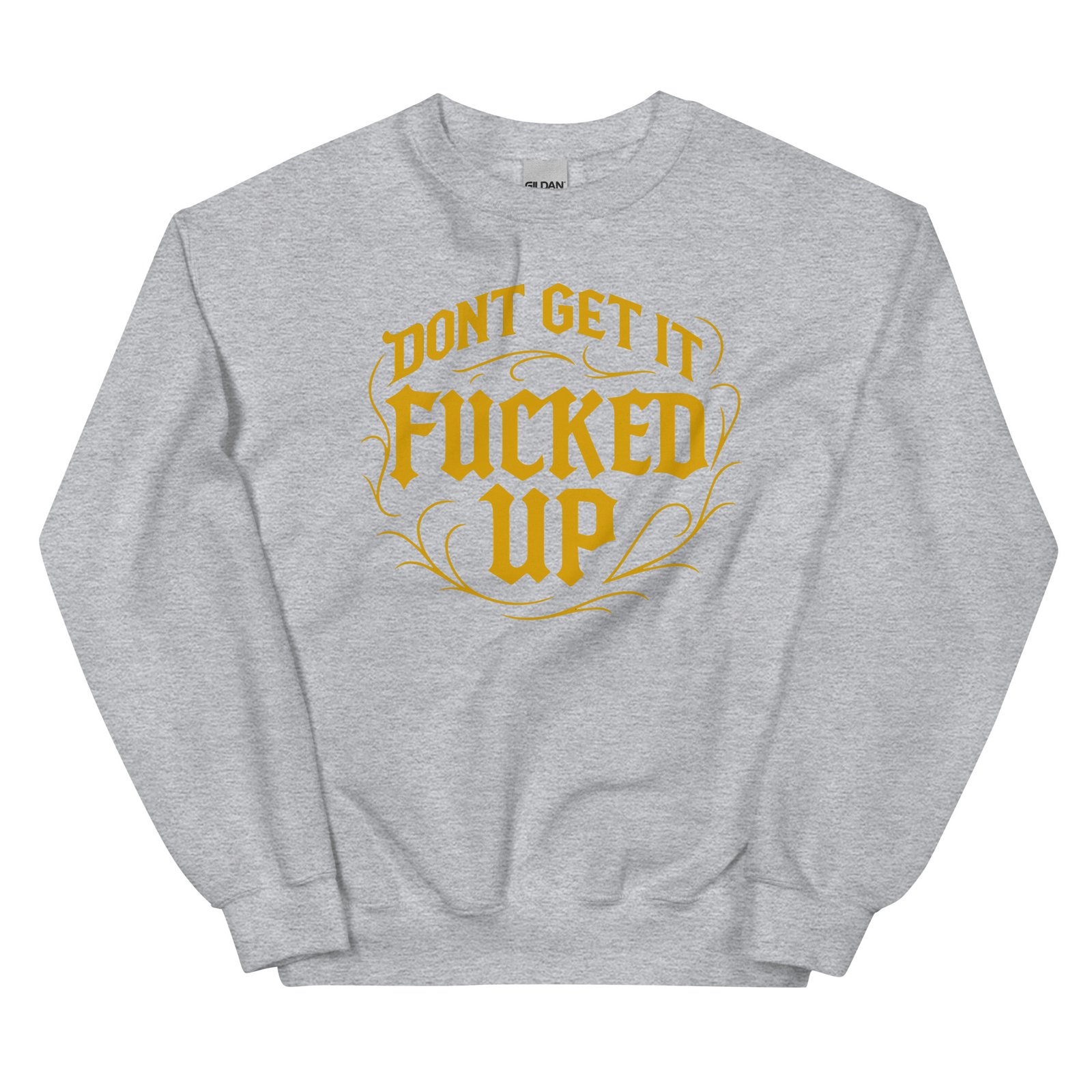 Don't Get It Fucked Up by CFG *Limited Edition* Sweatshirt - Image 6