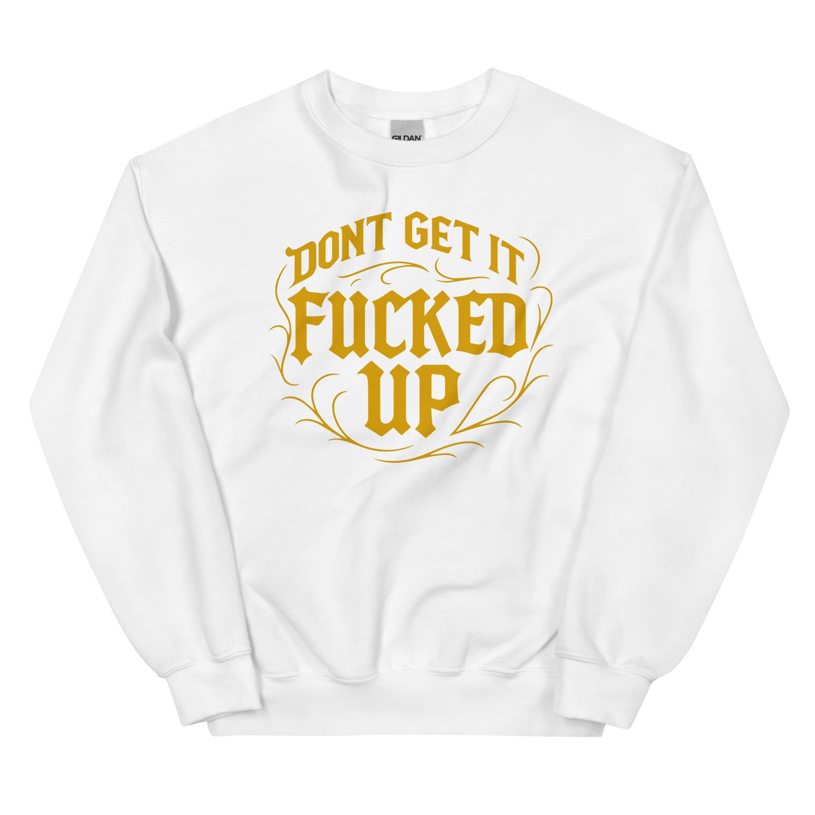 Don't Get It Fucked Up by CFG *Limited Edition* Sweatshirt - Image 7