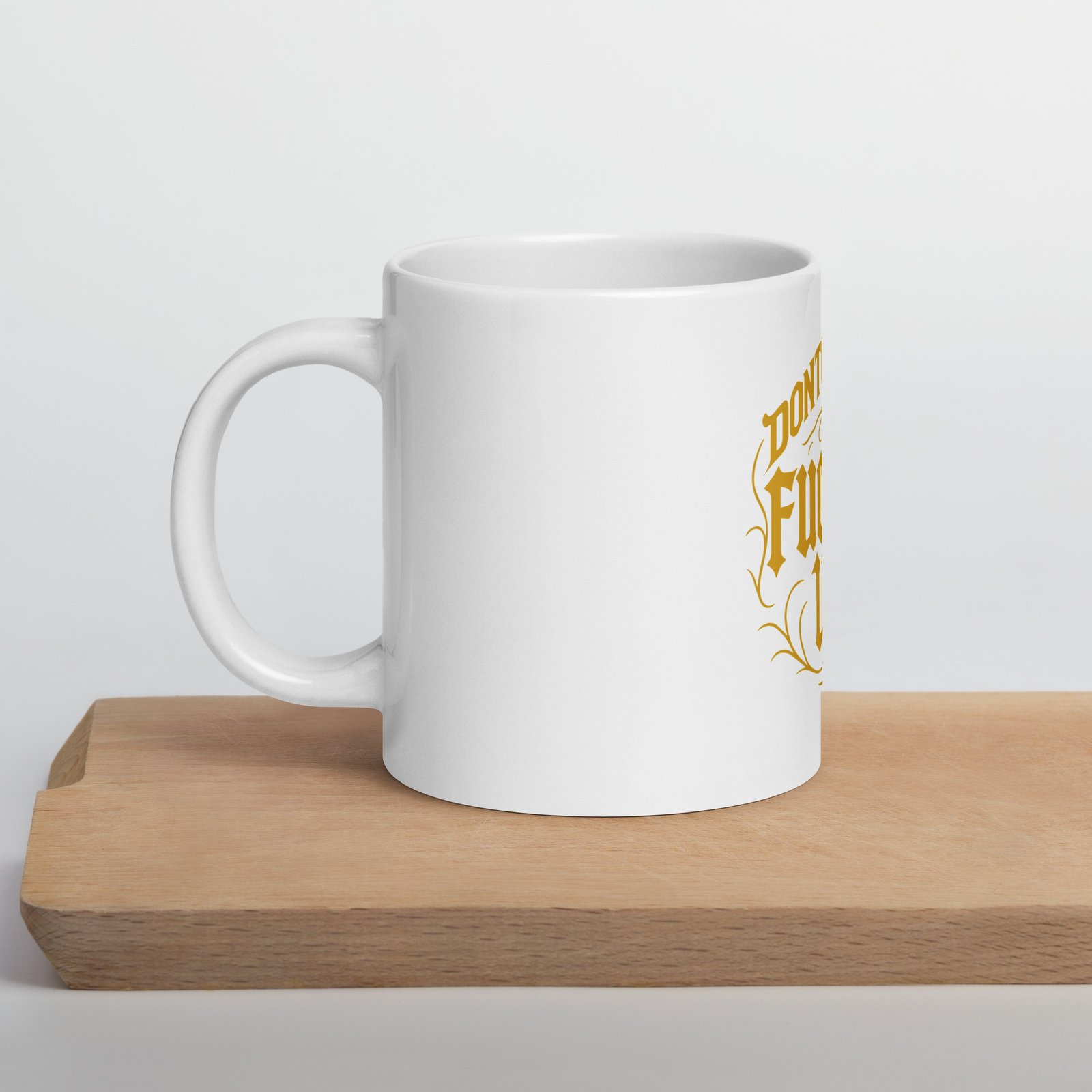 Don't Get It Fucked Up by CFG *Limited Edition* White glossy mug - Image 9