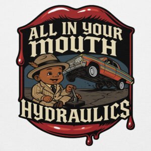 All In Your Mouth Hydraulics DB by CFG Mens *Limited Edition* Hoodie